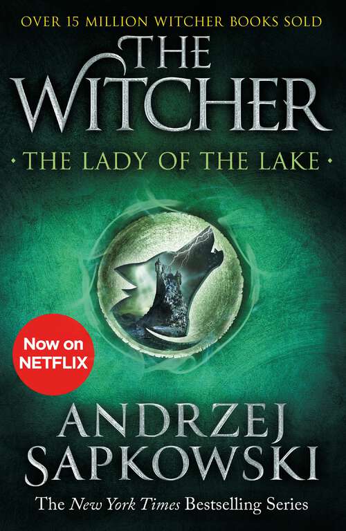 Book cover of The Lady of the Lake: Witcher 5 – Now a major Netflix show (The Witcher #5)