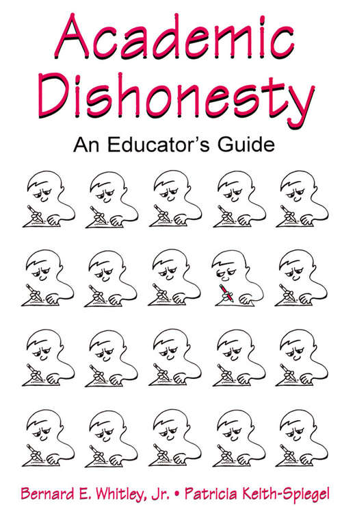 Book cover of Academic Dishonesty: An Educator's Guide