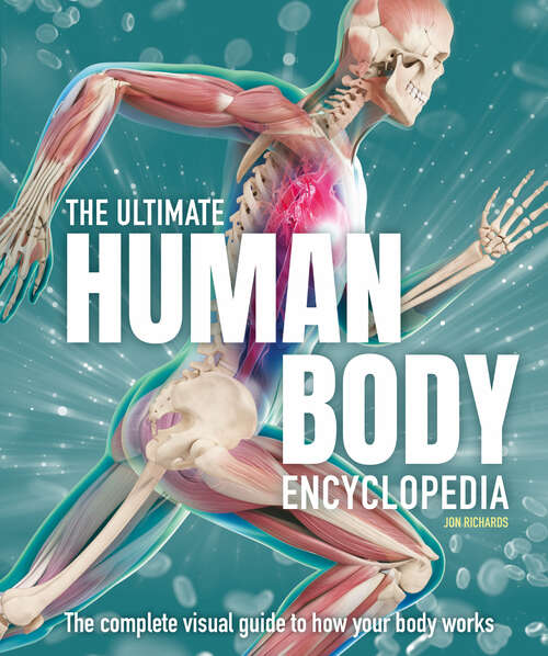 Book cover of The Ultimate Human Body Encyclopedia: The complete visual guide (Ultimate Encyclopedia)