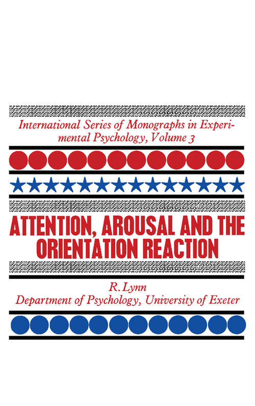 Book cover of Attention, Arousal and the Orientation Reaction: International Series of Monographs in Experimental Psychology