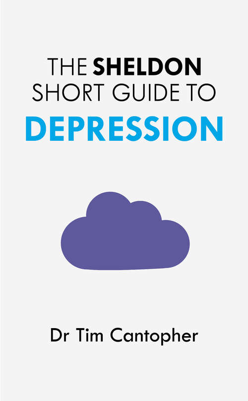 Book cover of The Sheldon Short Guide to Depression: The Curse Of The Strong