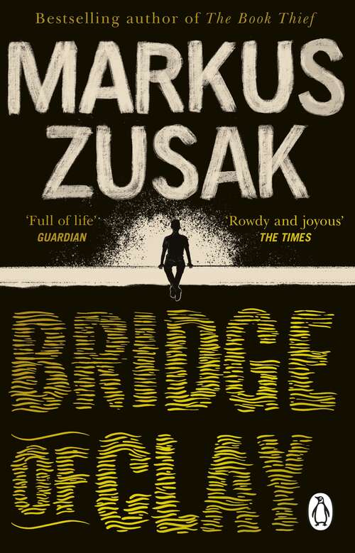 Book cover of Bridge of Clay: From bestselling author of The Book Thief