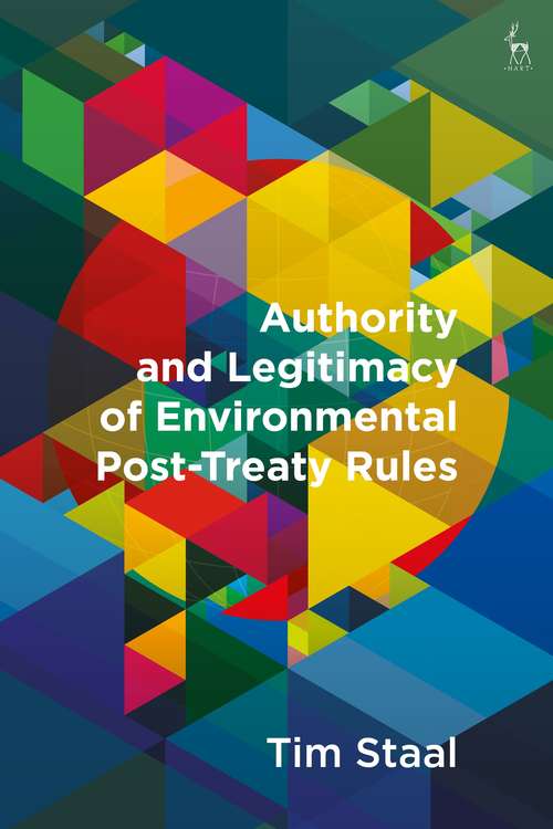 Book cover of Authority and Legitimacy of Environmental Post-Treaty Rules