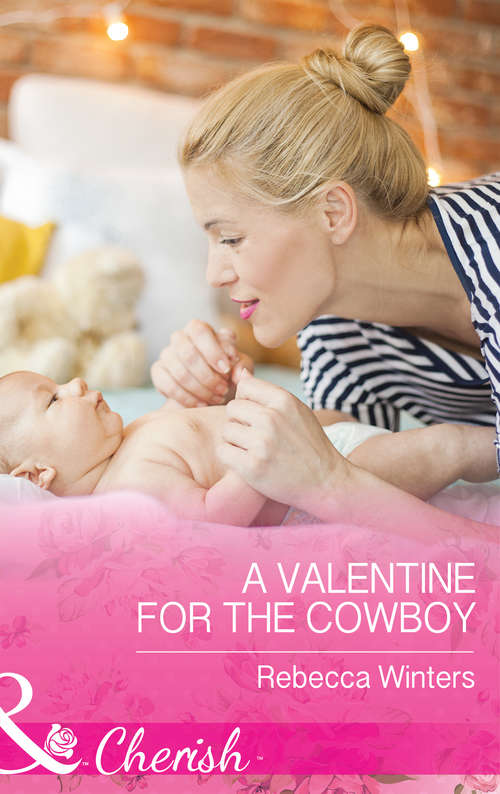 Book cover of A Valentine For The Cowboy: Her Colorado Sheriff A Valentine For The Cowboy The Bull Rider's Cowgirl Rodeo Father (ePub edition) (Sapphire Mountain Cowboys #1)