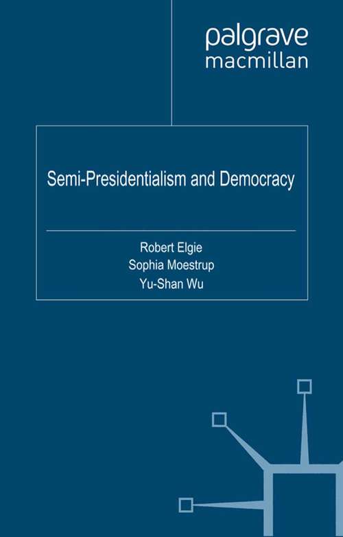 Book cover of Semi-Presidentialism and Democracy (2011)
