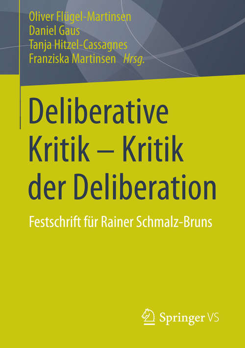Book cover of Deliberative Kritik - Kritik der Deliberation: Festschrift für Rainer Schmalz-Bruns (2014)