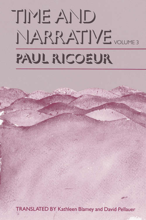 Book cover of Time and Narrative, Volume 3 (Time And Narrative Ser.: Vol. 3)