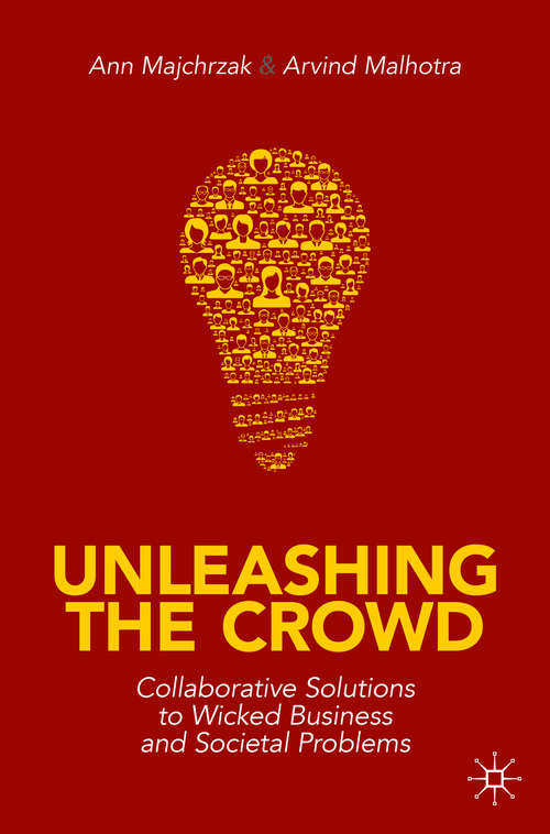 Book cover of Unleashing the Crowd: Collaborative Solutions to Wicked Business and Societal Problems (1st ed. 2020)