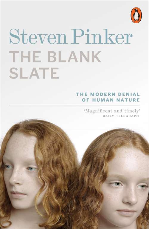 Book cover of The Blank Slate: The Modern Denial of Human Nature (Penguin Press Science Ser.)