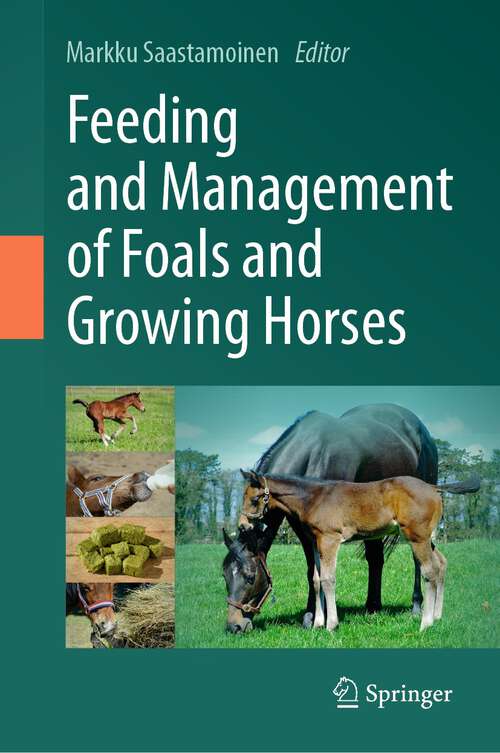 Book cover of Feeding and Management of Foals and Growing Horses (1st ed. 2023)