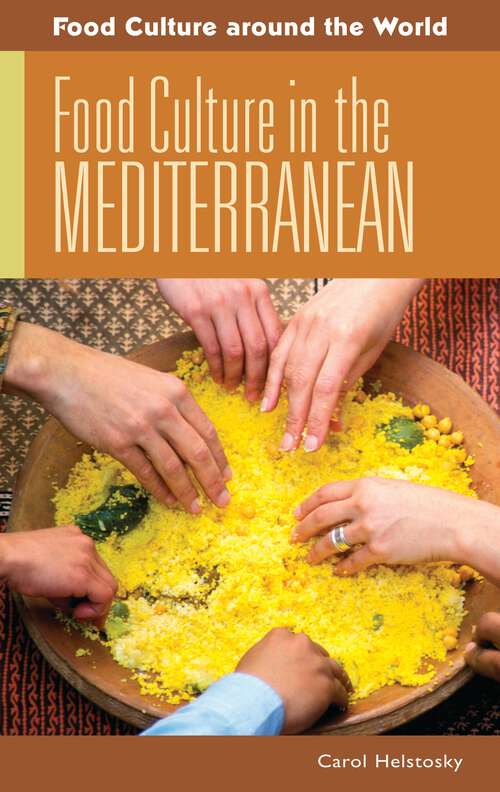 Book cover of Food Culture in the Mediterranean (Food Culture around the World)