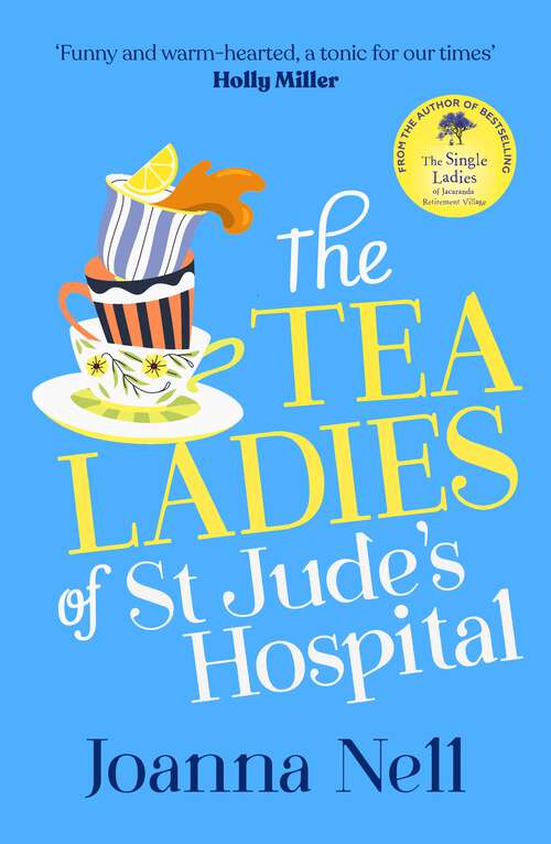 Book cover of The Tea Ladies of St Jude's Hospital: The uplifting and poignant story you need in 2022