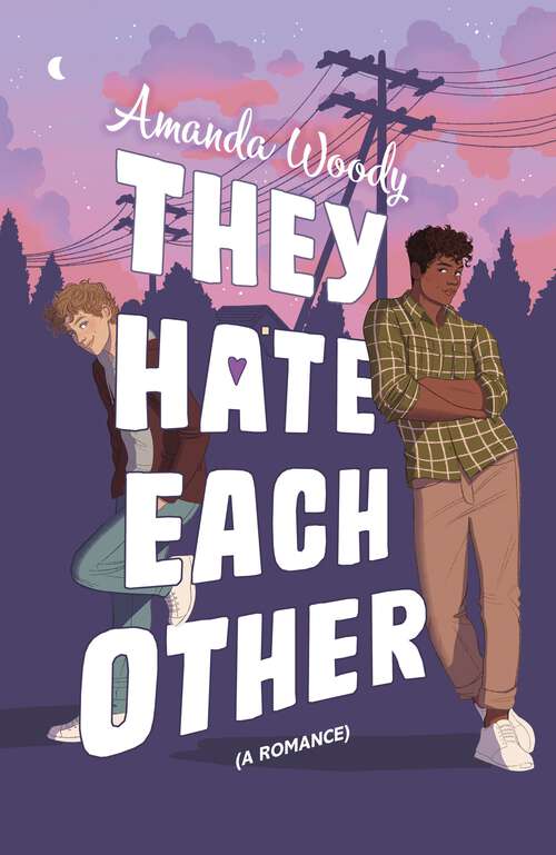 Book cover of They Hate Each Other: A fake dating, enemies-to-lovers romcom for fans of HEARTSTOPPER!
