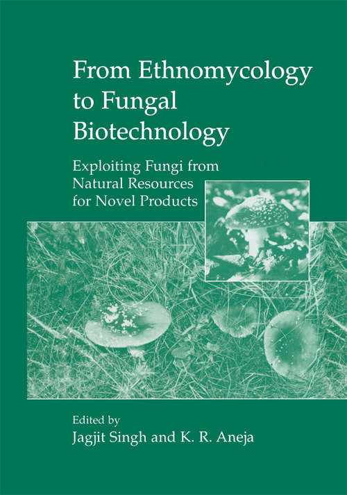 Book cover of From Ethnomycology to Fungal Biotechnology: Exploiting Fungi from Natural Resources for Novel Products (1999)