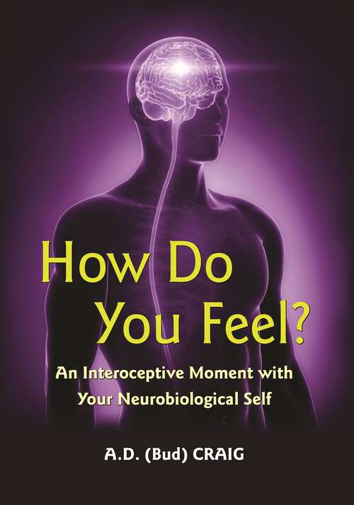 Book cover of How Do You Feel?: An Interoceptive Moment with Your Neurobiological Self