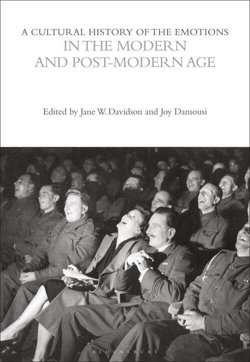 Book cover of A Cultural History of the Emotions in the Modern and Post-Modern Age (The Cultural Histories Series)