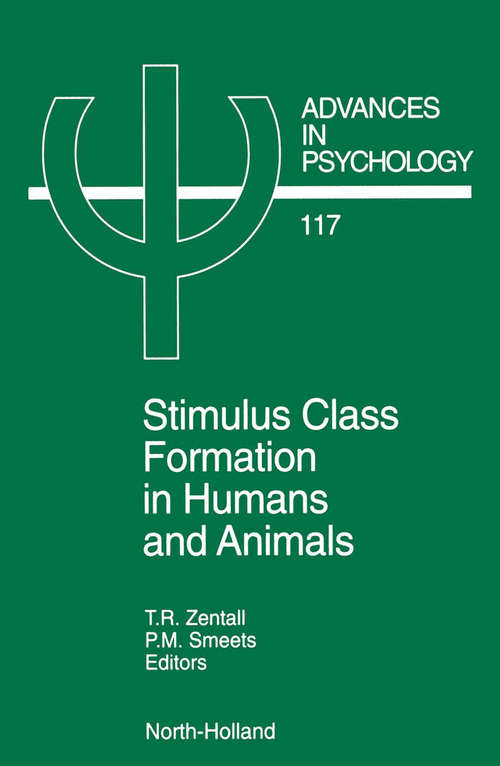 Book cover of Stimulus Class Formation in Humans and Animals (ISSN: Volume 117)