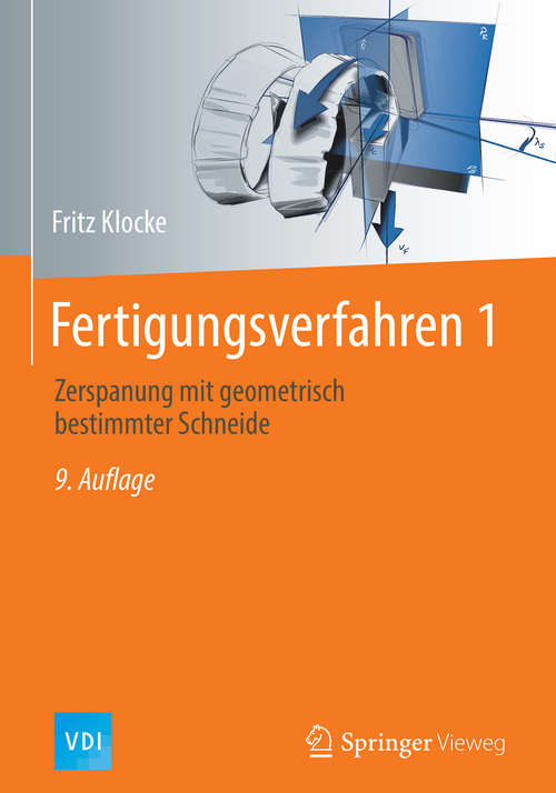Book cover of Fertigungsverfahren 1: Zerspanung mit geometrisch bestimmter Schneide (9. Aufl. 2018) (VDI-Buch)