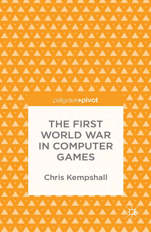 Book cover of The First World War in Computer Games (2015)