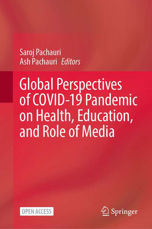 Book cover of Global Perspectives of COVID-19 Pandemic on Health, Education, and Role of Media (1st ed. 2023)