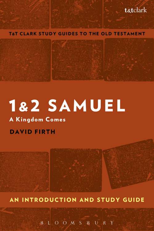 Book cover of 1 & 2 Samuel: A Kingdom Comes (T&T Clark’s Study Guides to the Old Testament)