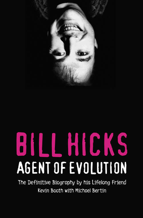 Book cover of Bill Hicks: Agent Of Evolution (ePub edition)