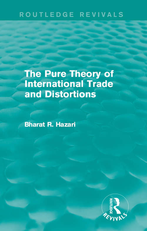 Book cover of The Pure Theory of International Trade and Distortions (Routledge Revivals)