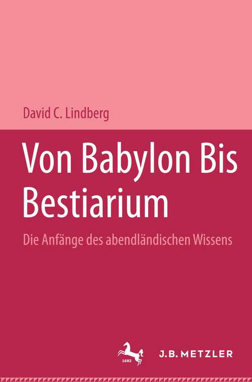 Book cover of Von Babylon bis Bestiarum: Die Anfänge des abendländischen Wissens (1. Aufl. 1994)