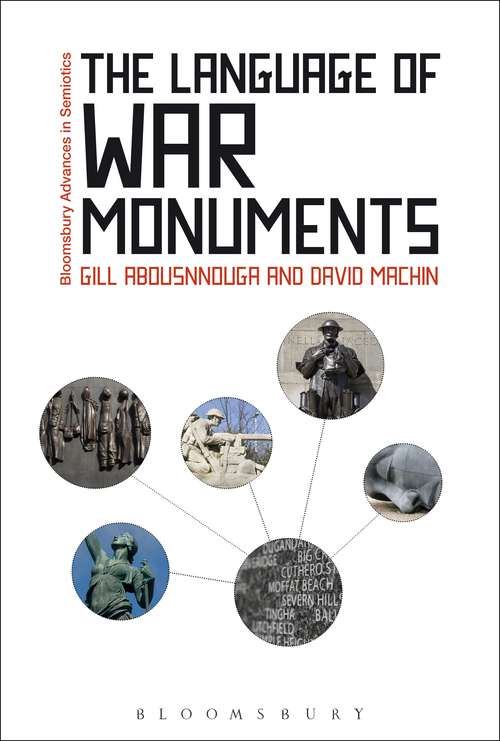 Book cover of The Language of War Monuments (Bloomsbury Advances in Semiotics)