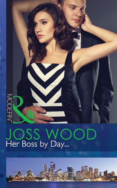 Book cover of Her Boss by Day...: At Her Boss's Pleasure / Her Boss By Day... / How To Sleep With The Boss (ePub First edition) (Sydney's Most Eligible... #1)
