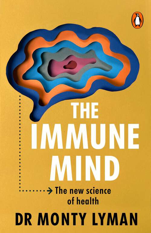 Book cover of The Immune Mind: The new science of health