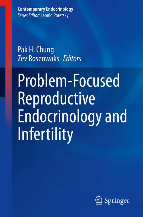 Book cover of Problem-Focused Reproductive Endocrinology and Infertility (1st ed. 2023) (Contemporary Endocrinology)