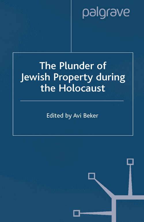 Book cover of The Plunder of Jewish Property during the Holocaust: Confronting European History (2001)