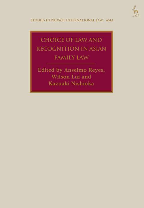 Book cover of Choice of Law and Recognition in Asian Family Law (Studies in Private International Law - Asia)