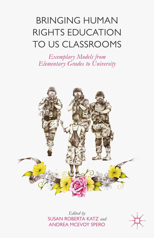 Book cover of Bringing Human Rights Education to US Classrooms: Exemplary Models from Elementary Grades to University (2015)