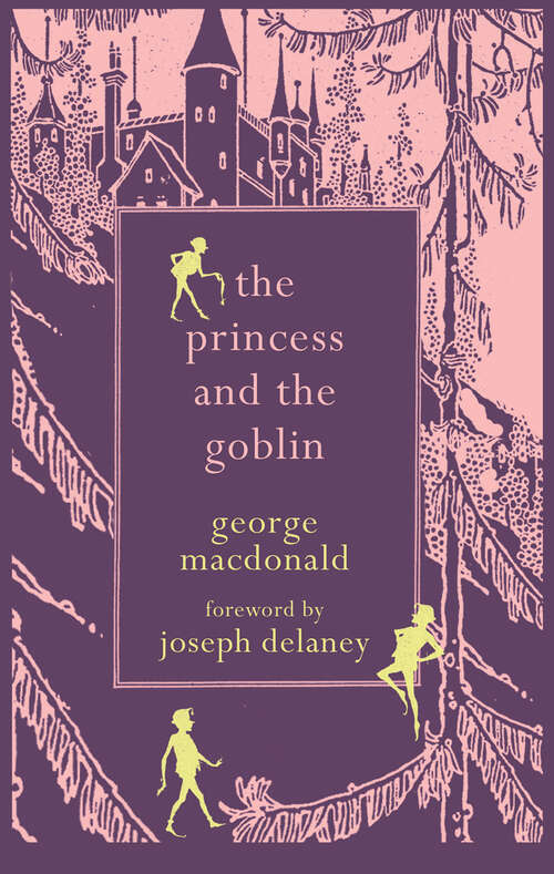 Book cover of The Princess and the Goblin: With Numerous Illustrations... - Primary Source Edition (Barnes And Noble Digital Library)