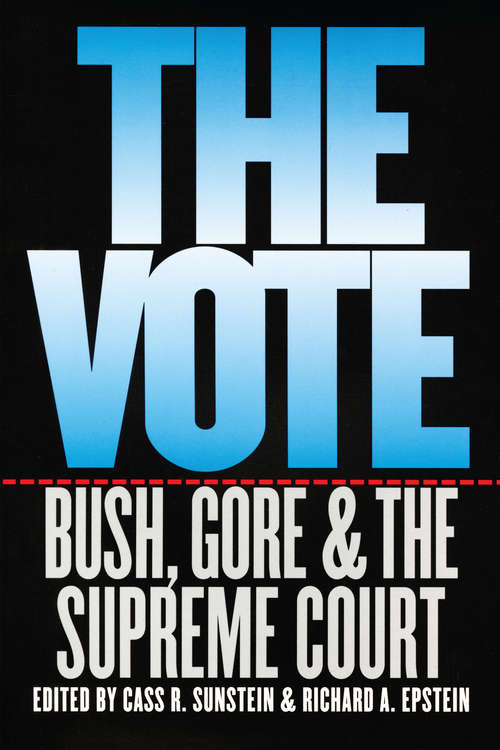 Book cover of The Vote: Bush, Gore, and the Supreme Court