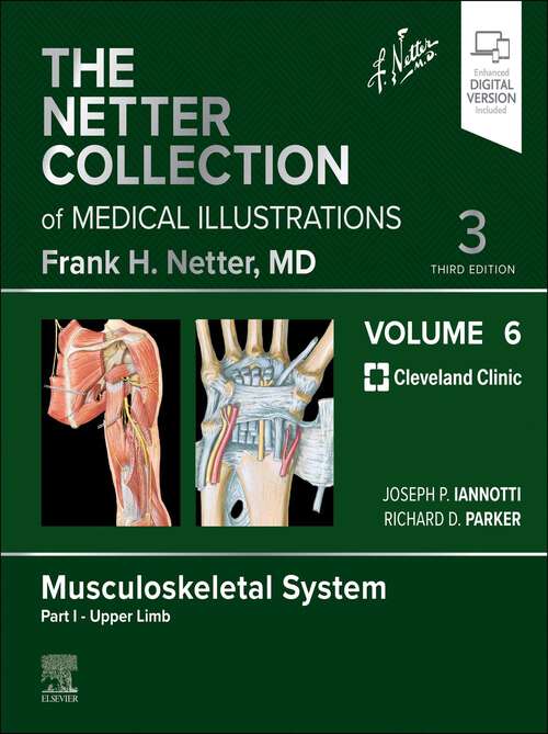 Book cover of The Netter Collection of Medical Illustrations: The Netter Collection of Medical Illustrations: Musculoskeletal System, Volume 6, Part I - Upper Limb E-Book (2) (Netter Green Book Collection)