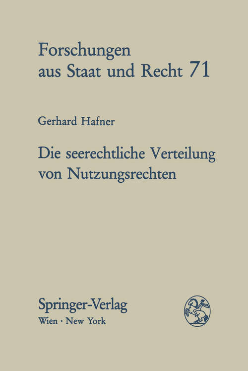 Book cover of Die seerechtliche Verteilung von Nutzungsrechten: Rechte der Binnenstaaten in der ausschließlichen Wirtschaftszone (1986) (Forschungen aus Staat und Recht #71)