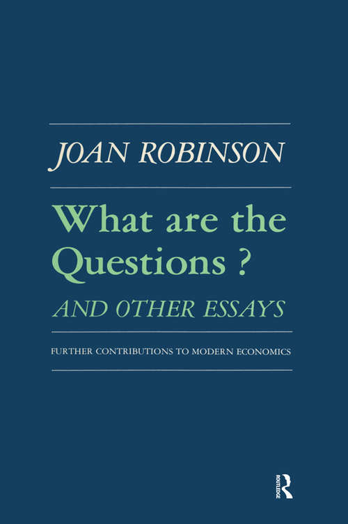 Book cover of What are the Questions and Other Essays: Further Contributions to Modern Economics