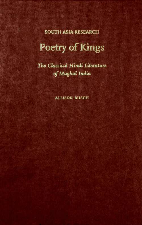 Book cover of Poetry of Kings: The Classical Hindi Literature of Mughal India (South Asia Research)