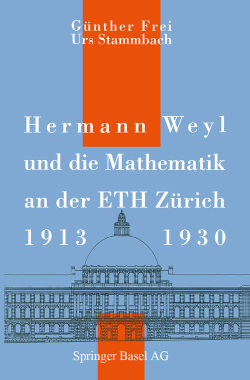 Book cover of Hermann Weyl und die Mathematik an der ETH Zürich, 1913–1930 (1992)