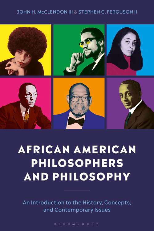 Book cover of African American Philosophers and Philosophy: An Introduction to the History, Concepts and Contemporary Issues