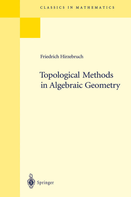 Book cover of Topological Methods in Algebraic Geometry: Reprint of the 1978 Edition (1995) (Classics In Mathematics Ser.)