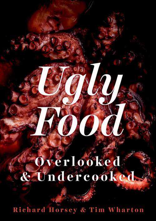 Book cover of Ugly Food: Overlooked and Undercooked