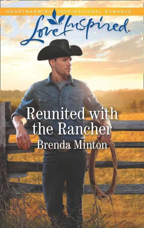 Book cover of Reunited With The Rancher: Courting Her Secret Heart Reunited With The Rancher Snowbound With The Best Man (ePub edition) (Mercy Ranch #1)