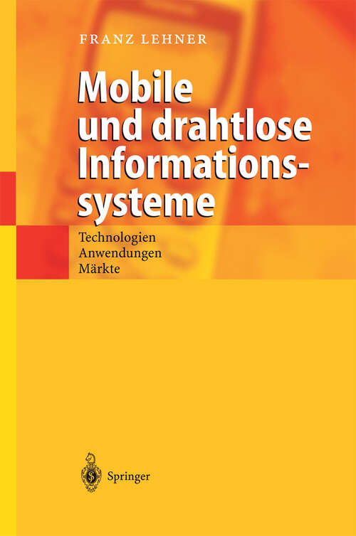 Book cover of Mobile und drahtlose Informationssysteme: Technologien, Anwendungen, Märkte (2003)