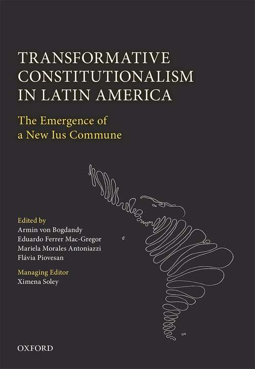 Book cover of Transformative Constitutionalism in Latin America: The Emergence of a New Ius Commune