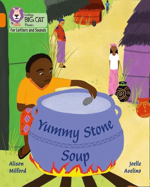 Book cover of Yummy Stone Soup: Band 06/orange (PDF) (Collins Big Cat Phonics For Letters And Sounds Ser.)