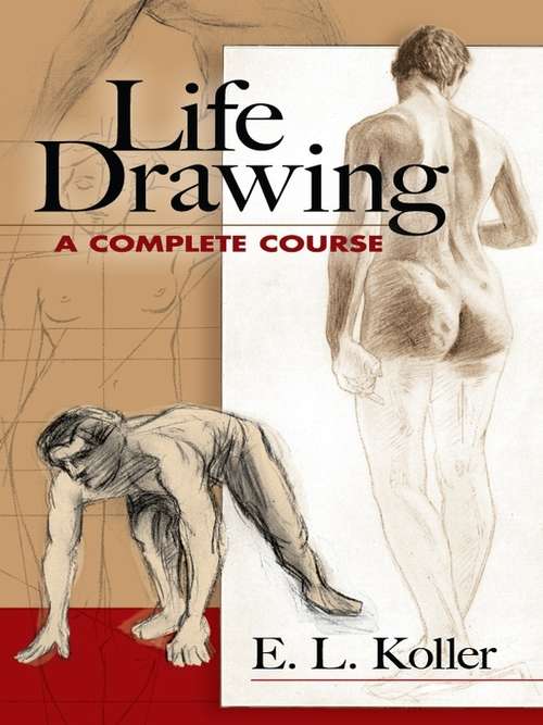 Book cover of Life Drawing: A Complete Course
